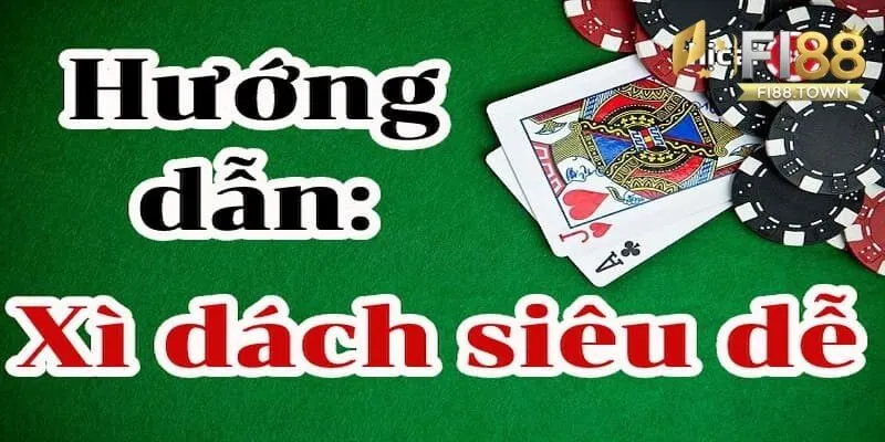 Hướng Dẫn Chi Tiết Cách Chơi Xì Dách Tại Fi88 - Bí Quyết Thắng Lớn - id Luật và cách chơi Xì Dách cơ bản cần nắm vững